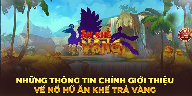 Ăn khế trả vàng - game slot hấp dẫn 2025