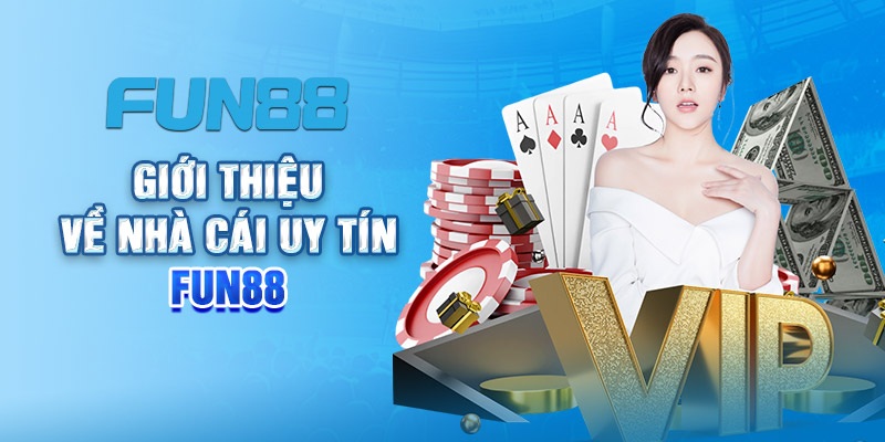 Giới thiệu sân chơi đẳng cấp Fun88