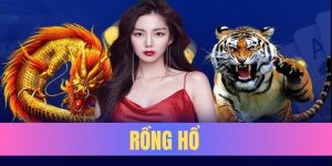 cách chơi rồng hổ