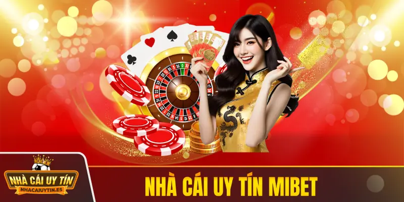Nhà cái uy tín Mibet