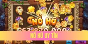nổ hũ uy tín